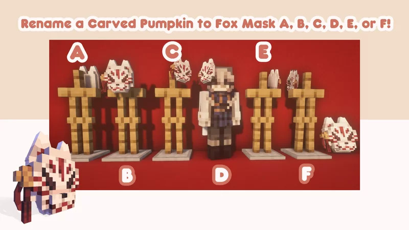 Take a Carved Pumpkin and place it in an anvil. Rename this Carved Pumpkin to Fox Mask A, B, C, D, E, or F to obtain the corresponding texture!