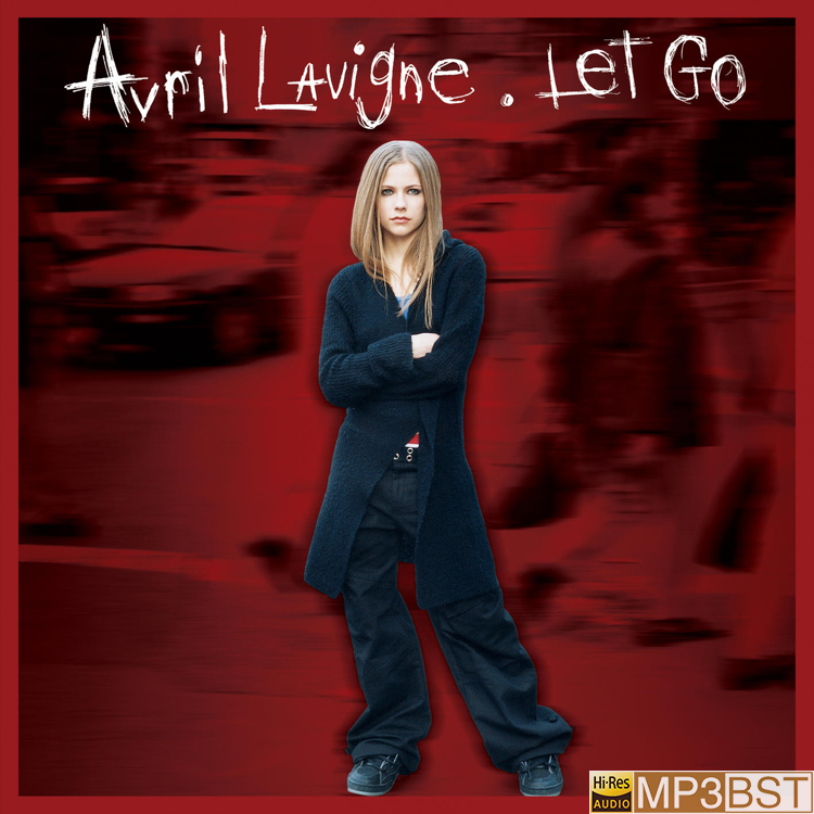 Avril Lavigne《Let Go (20th Anniversary Edition)》2022[Hi-Res 48kHz_24bit FLAC/320K-mp3]