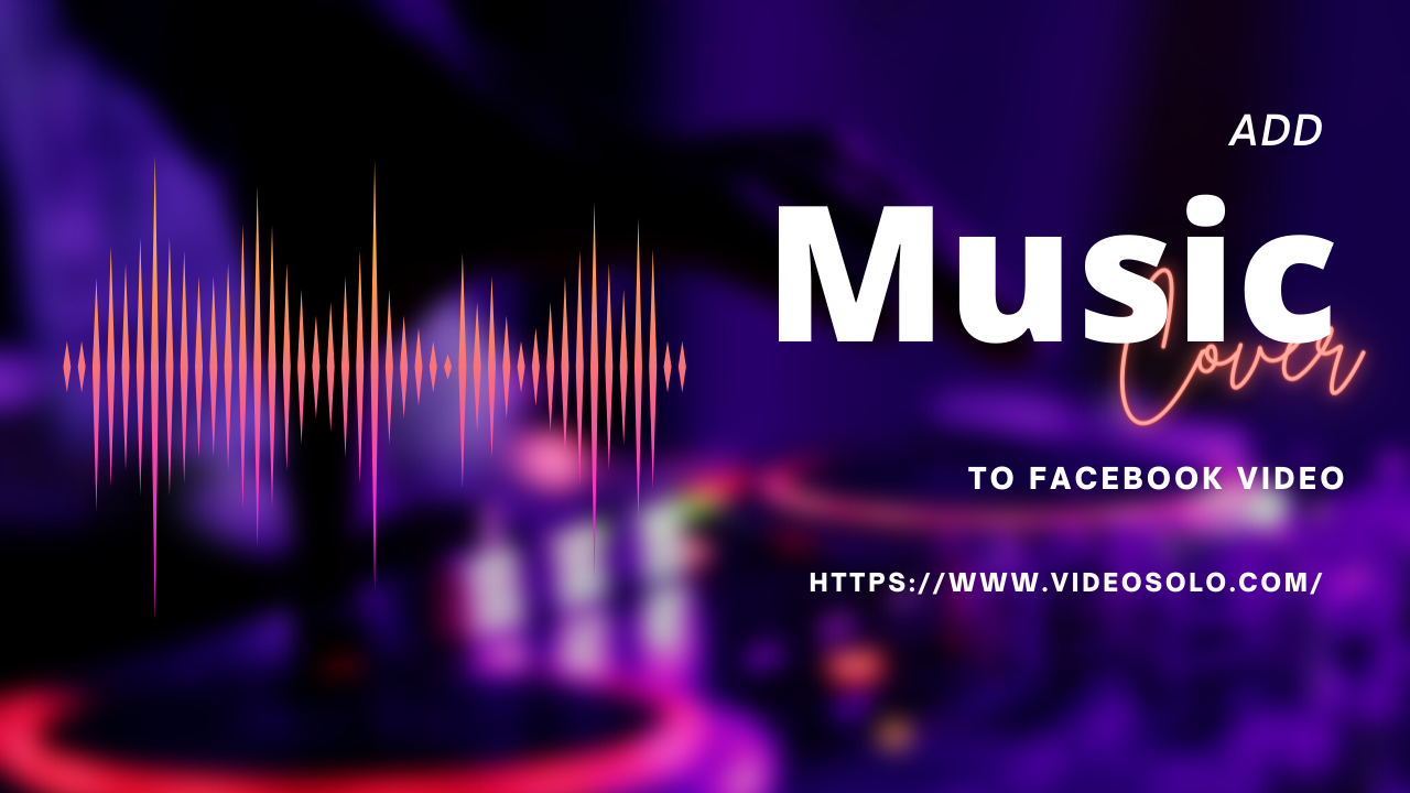 How To Add Music To Facebook Video 4 Ways For FB Story Post   Q1nOluXDYcNZ8FJ 