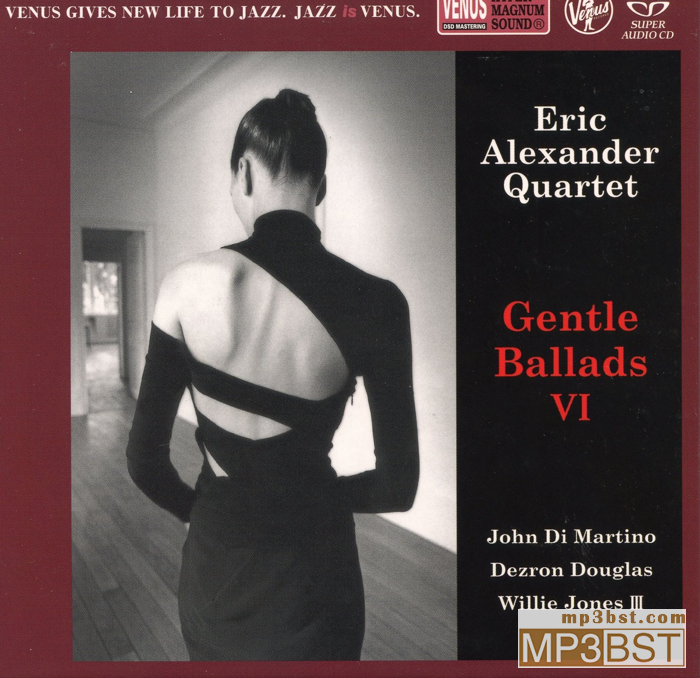 Eric Alexander Quartet《Gentle Ballads VI》2022[SACD-ISO/320K-mp3]