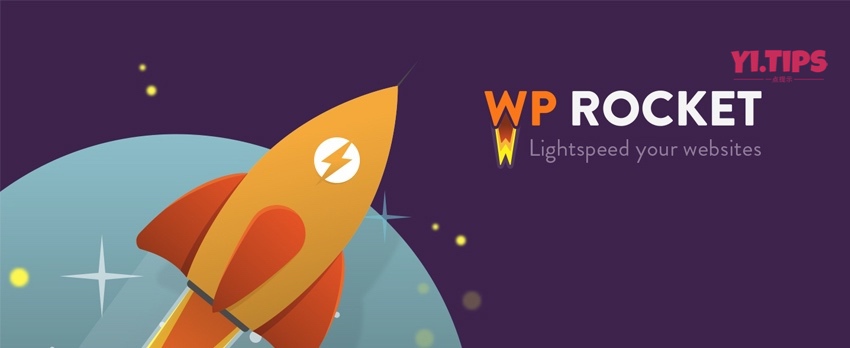 2023年WordPress最强缓存插件WP Rocket最全配置教程 - Yi.Tips-Yi.Tips