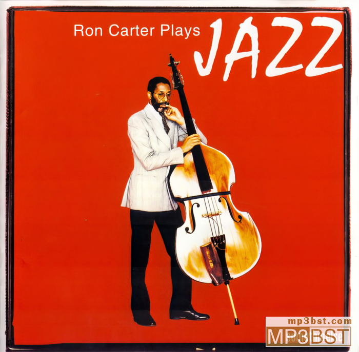 Ron Carter《Ron Carter Plays Jazz》1998爵士经典[AIFF/320K-mp3]