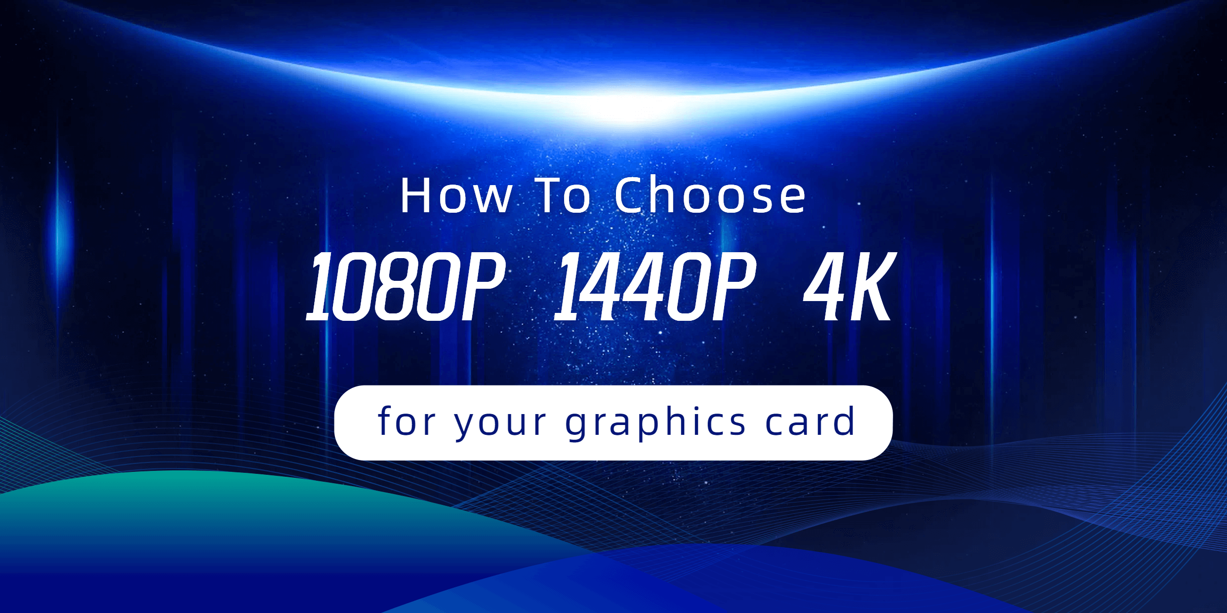 How to Choose the Best Graphics Card for Your Display Resolution 10