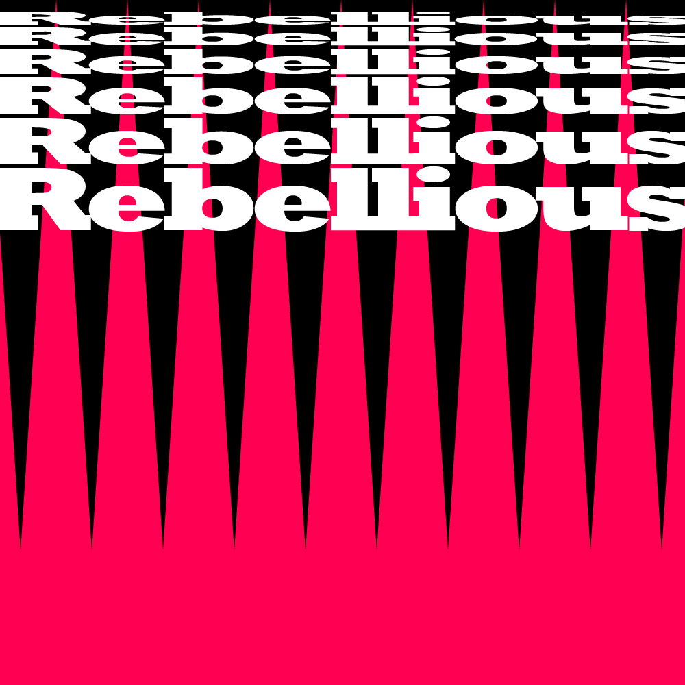 Rebellious