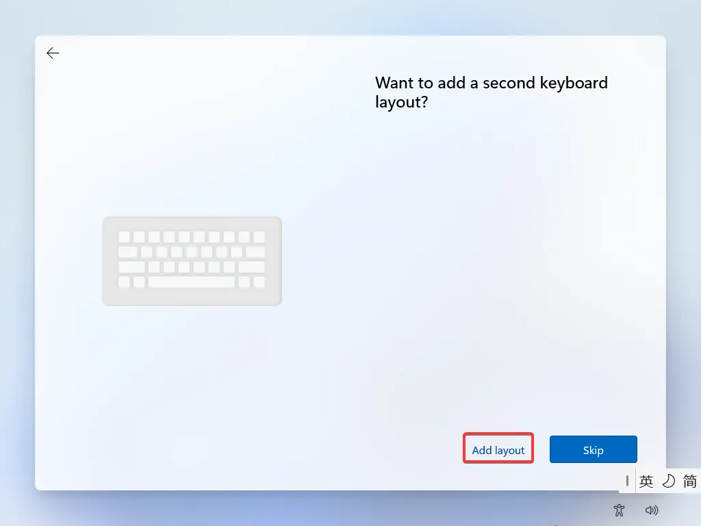 (Optional) Add a second keyboard layout