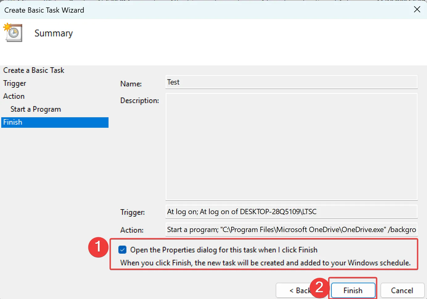7. Check Open the Properties dialog for this task when I click Finish and click Finish