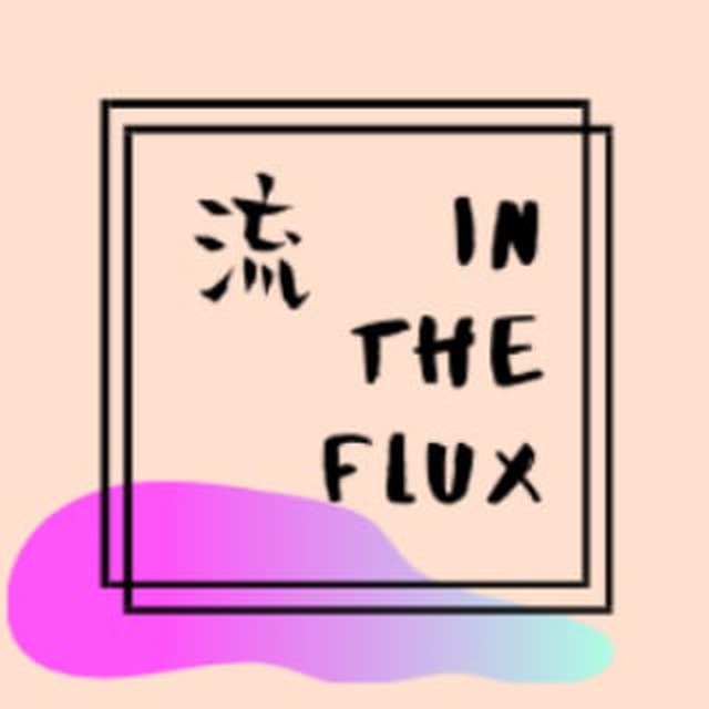 In The Flux