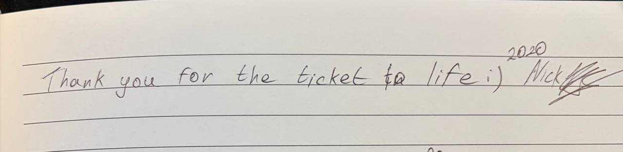 Thank you for the ticket to life